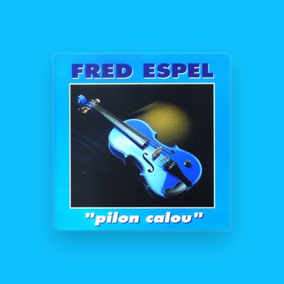 Listen to Fred Espel, watch music videos, read bio, see tour dates & more!
