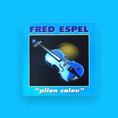 Listen to Fred Espel, watch music videos, read bio, see tour dates & more!