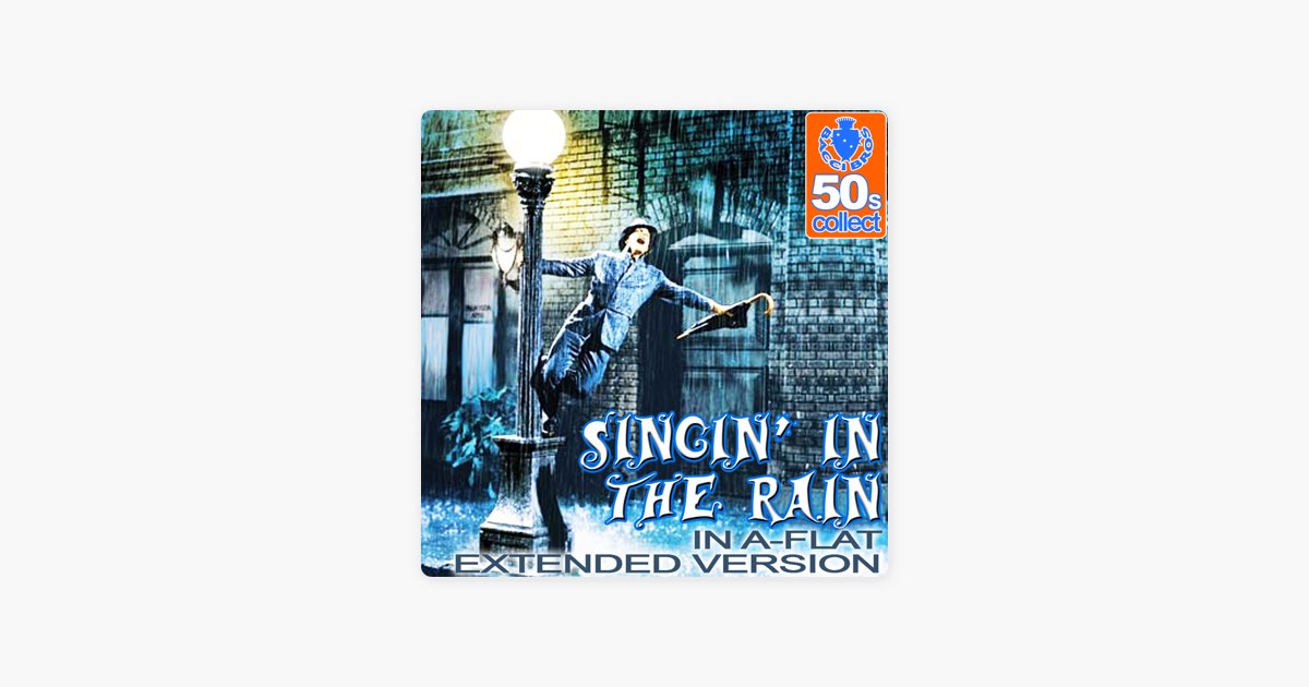 Singing In The Rain (In A-Flat) [Digitally Remastered] - Song by