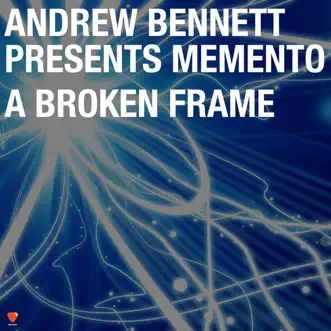 A Broken Frame (Main Mix) by Andrew Bennett presents Momento song reviws