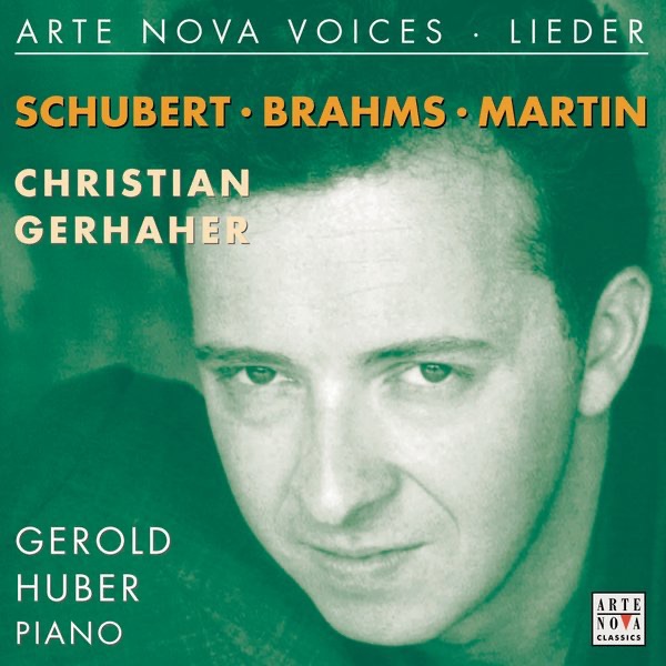 Обложка альбома «Arte Nova Voices - Lieder: Schubert, Brahms, Martin» — Christian Gerhaher