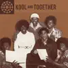 Kool and Together