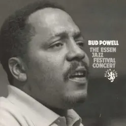 The Complete Essen Jazz Festival Concert - Bud Powell The Complete Essen Jazz Festival Concert - Bud Powell