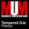 Pokoyo (Kyfu Remix) - Tempered DJs lyrics