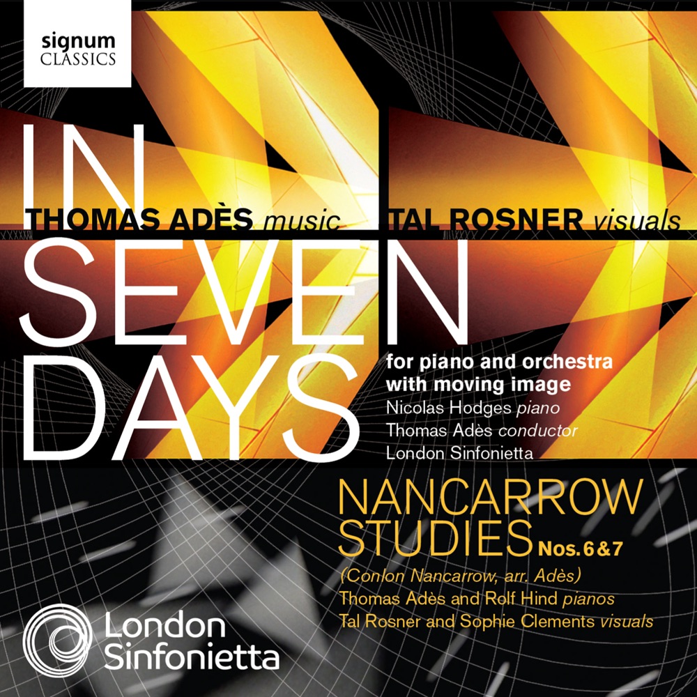 Обложка альбома «Adès: In Seven Days / Nancarrow Studies Nos. 6 & 7» — London Sinfonietta