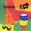 Sonando - Canción del Rio, Part 1