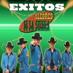 Alegres de la Sierra - De Rodillas Te Pido