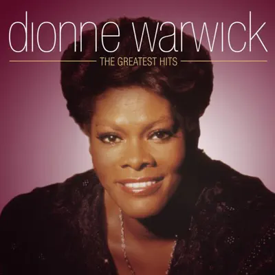 Dionne Warwick: The Greatest Hits - Dionne Warwick