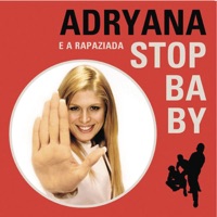 Adryana e a Rapaziada - Quando A Gente Briga