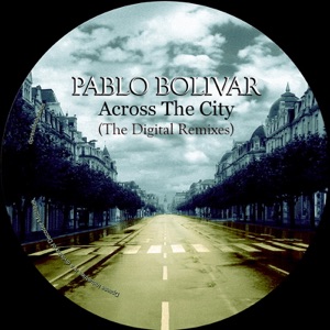 Across the City (The Digital Remixes) - Single