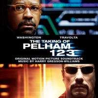 The Taking of Pelham 123 (Original Motion Picture Soundtrack) - Harry Gregson-Williams