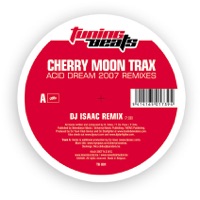Acid Dreams 2007 Remixes - EP - Cherry Moon Trax