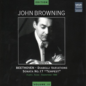 John Browning Edition, Vol. 3 - Beethoven: Diabelli Variations & Sonata No. 17