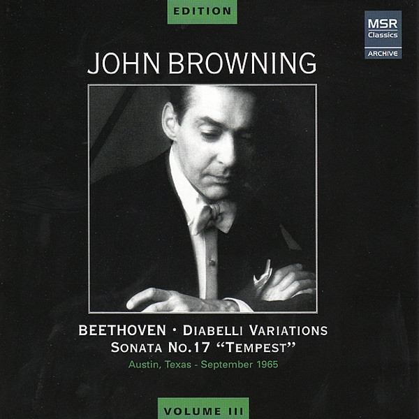 John Browning Edition, Vol. 3 - Beethoven: Diabelli Variations & Sonata No. 17