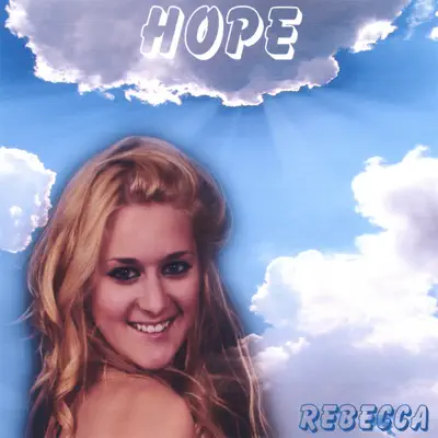 Listen to Hope by Rebbeca