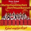 Peter Schad und seine Oberschwäbischen Dorfmusikanten - Ewig schad