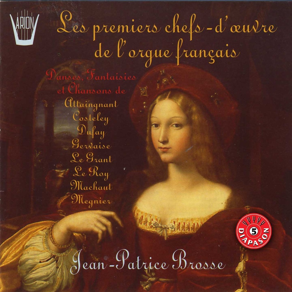 Обложка альбома «Les premiers chefs-d'œuvre de l'orgue francais» — Jean-Patrice Brosse