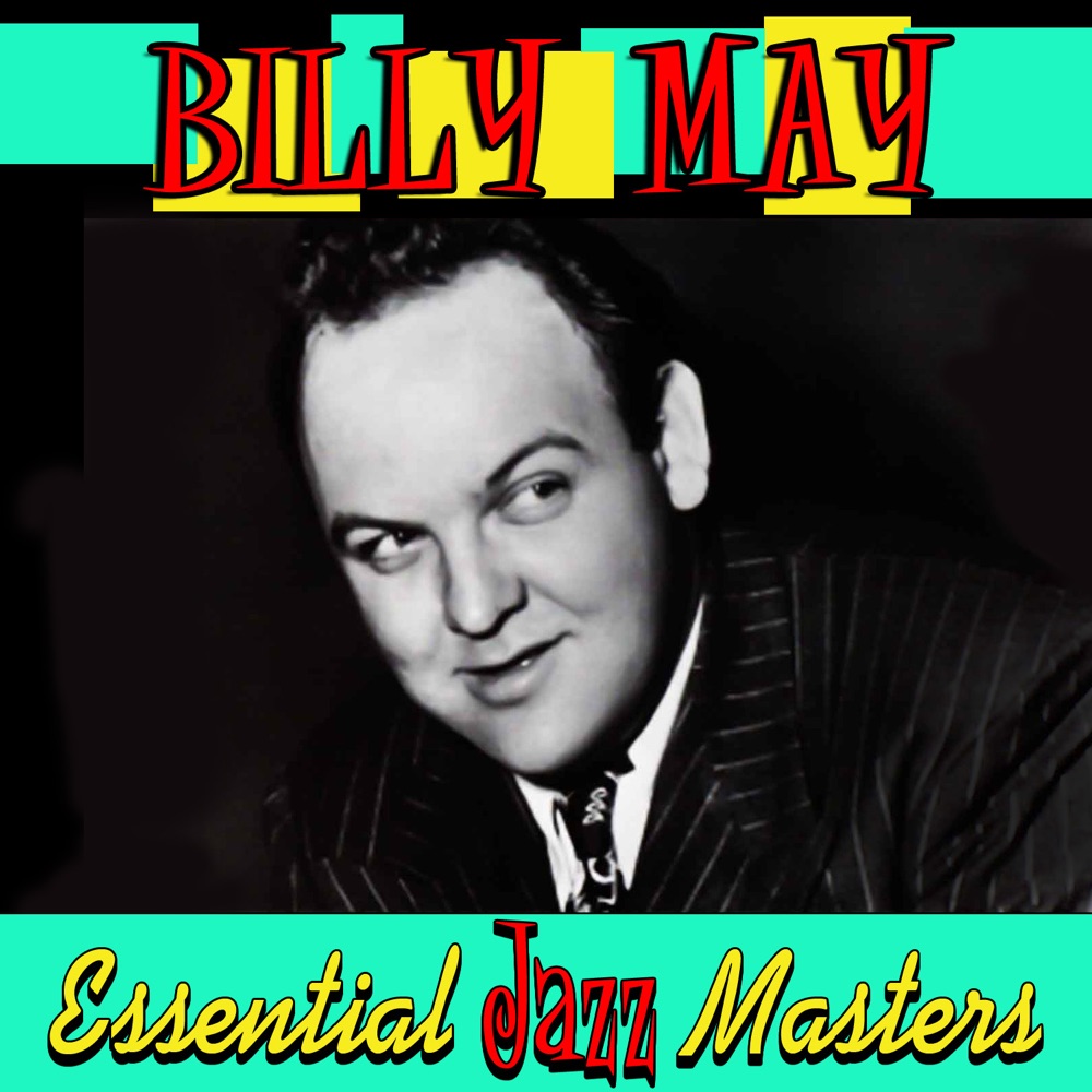 Обложка альбома «Essential Jazz Masters» — Billy May