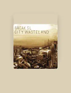 Listen to Break SL, watch music videos, read bio, see tour dates & more!