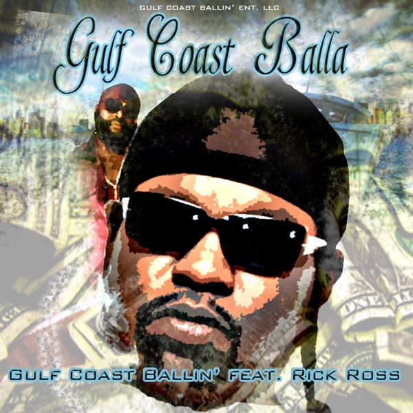 Cover of Gulf Coast Ballin' (feat. Rick Ross) - Single