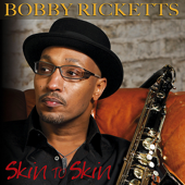 Skin to Skin - Bobby Ricketts