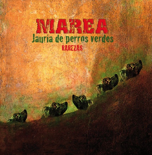 Jauría de Perros Verdes - Rarezas