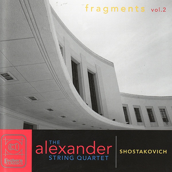 Shostakovich: Quartets - Fragments, Vol. 2