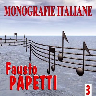 Monografie italiane: Fausto Papetti, Vol. 3 - Fausto Papetti Monografie italiane: Fausto Papetti, Vol. 3 - Fausto Papetti