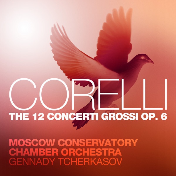 Обложка альбома «Corelli: The 12 Concerti Grossi, Op. 6» — Moscow Conservatory Chamber Orchestra & Gennady Tcherkasov