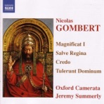 Nicolas Gombert: Magnificat I, Salve Regina, Credo, Tolerunt Dominum