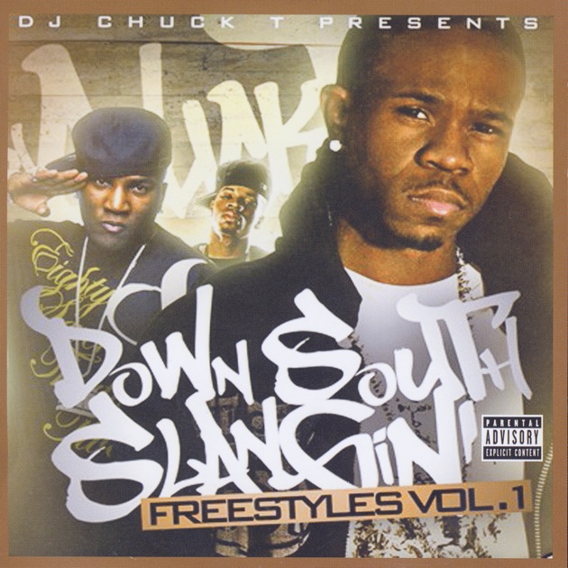 Down South Slangin' Freestyles Volume 1 - Album by DJ Chuck T