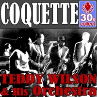 Coquette (Remastered) - Single - Teddy Wilson and His Orchestra