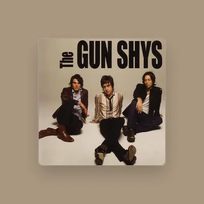 Listen to The Gun Shys, watch music videos, read bio, see tour dates & more!