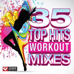 35 Top Hits - Workout Mixes (Unmixed Workout Music Ideal for Gym, Jogging, Running, Cycling, Cardio and Fitness) - Power Music Workout Cover Art