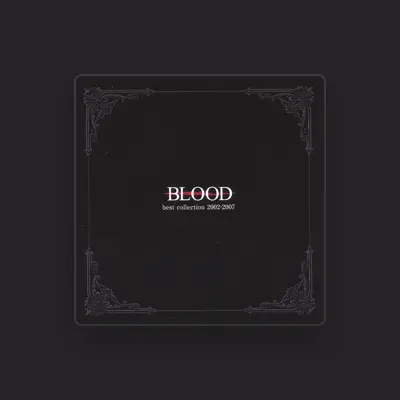 Listen to BLOOD, watch music videos, read bio, see tour dates & more!