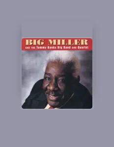 聆聽 Big Miller、觀看音樂影片、閱讀小傳、查看巡演日期等！