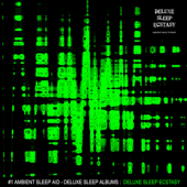 Deluxe Sleep Ecstasy (Album) - By: Ambient Music Therapy
