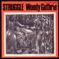 Struggle - Woody Guthrie