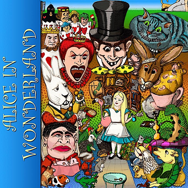 Обложка альбома «Alice In Wonderland (An Unabridged Audio Recording)» — Lewis Carroll