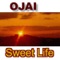 Sweet Life (Club) - Ojai lyrics