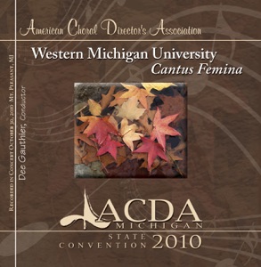 ACDA Michigan 2010 Western Michigan University Cantus Femina (Live)
