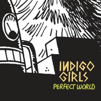 Perfect World - Single - Indigo Girls