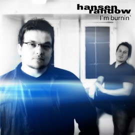 I'm Burnin' Hansen & Randow