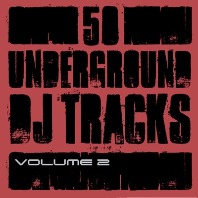 50 Underground DJ Tracks, Vol. 2