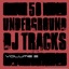 50 Underground DJ Tracks, Vol. 2