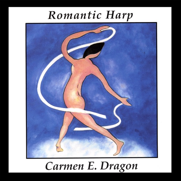 Обложка альбома «Romantic Harp» — Carmen Dragon
