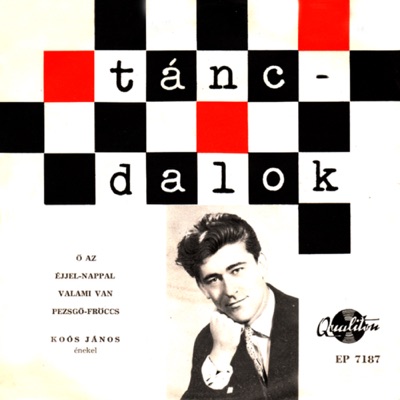Táncdalok: Koós János énekel (Hungaroton Classics) - EP