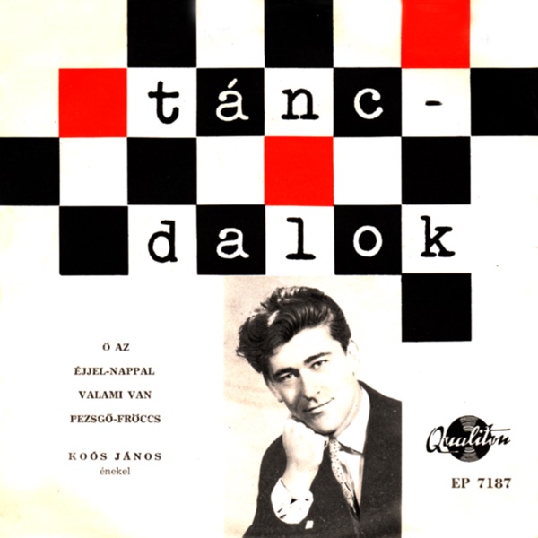 Táncdalok: Koós János énekel (Hungaroton Classics) - EP