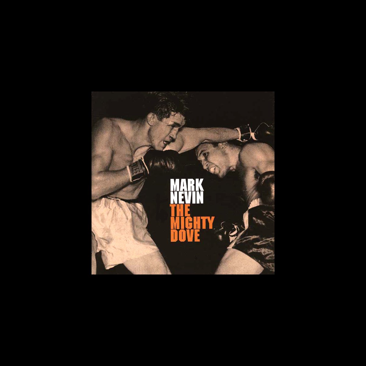 ‎The Mighty Dove - Album by Mark Nevin - Apple Music