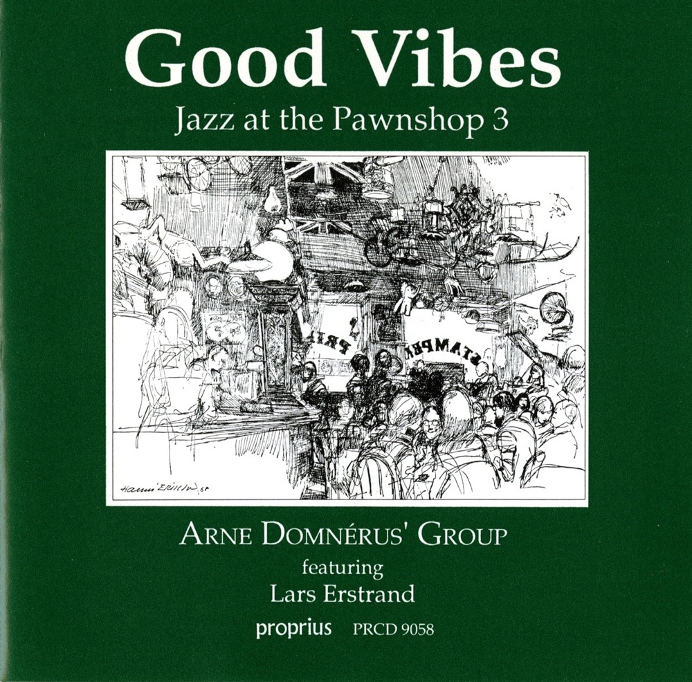 Обложка альбома «Jazz at the Pawnshop 3: Good Vibes» — Arne Domnérus' Group